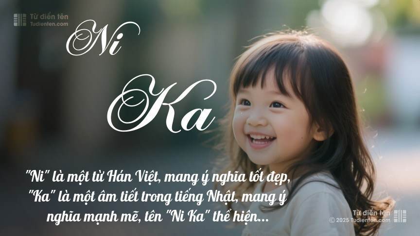 Ý nghĩa ngắn gọn của tên Ni Ka