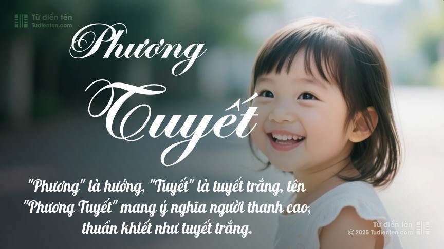 Ý nghĩa ngắn gọn của tên Phương Tuyết