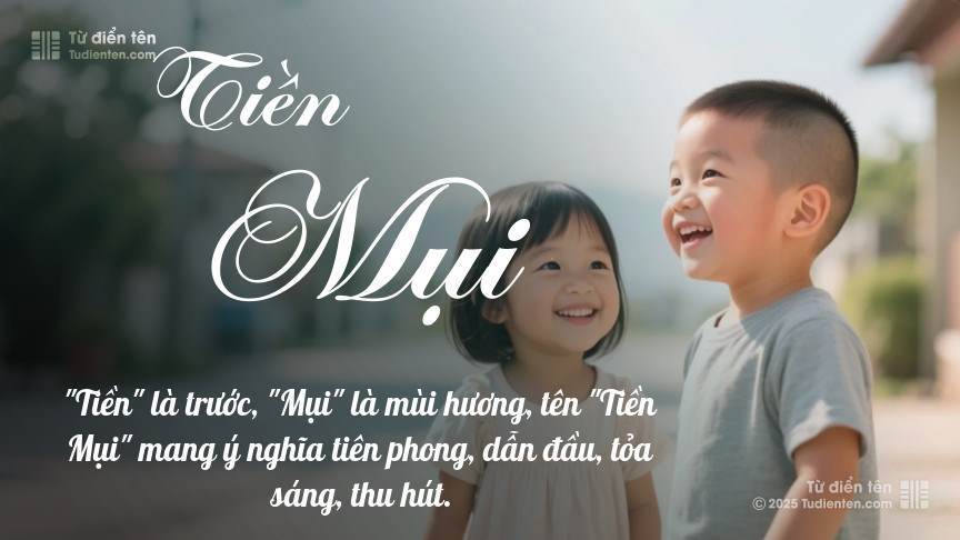Ý nghĩa ngắn gọn của tên Tiền Mụi