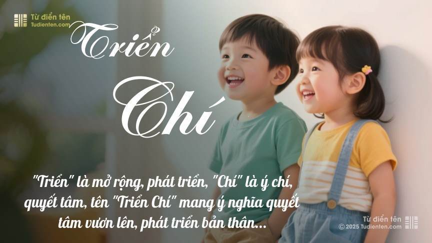 Ý nghĩa ngắn gọn của tên Triển Chí