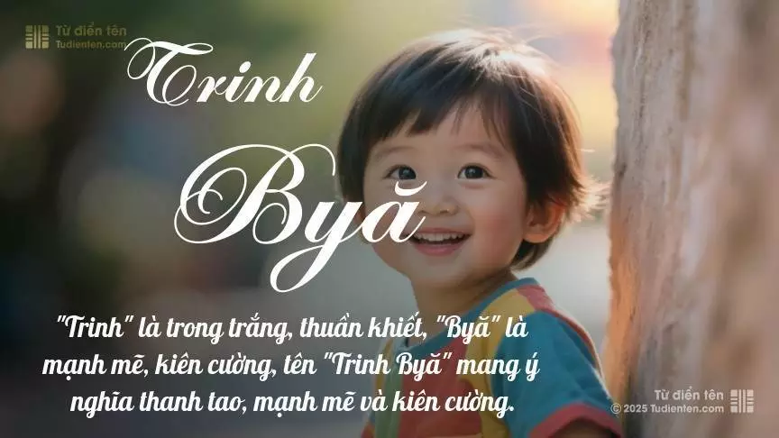 Tên Trinh Byă phổ biến hơn ở bé trai và mang sắc thái nam tính nhẹ.