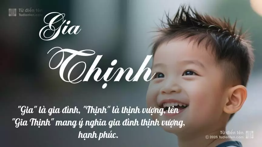 Tên Gia Thịnh rất nam tính, gần như luôn được dùng cho bé trai.