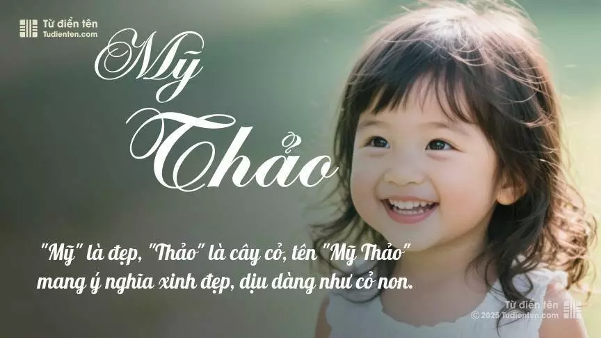 Tên Mỹ Thảo rất nữ tính, gần như luôn được đặt cho bé gái.