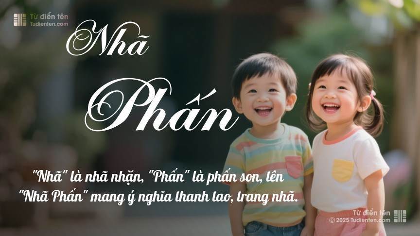 Ý nghĩa ngắn gọn của tên Nhã Phấn