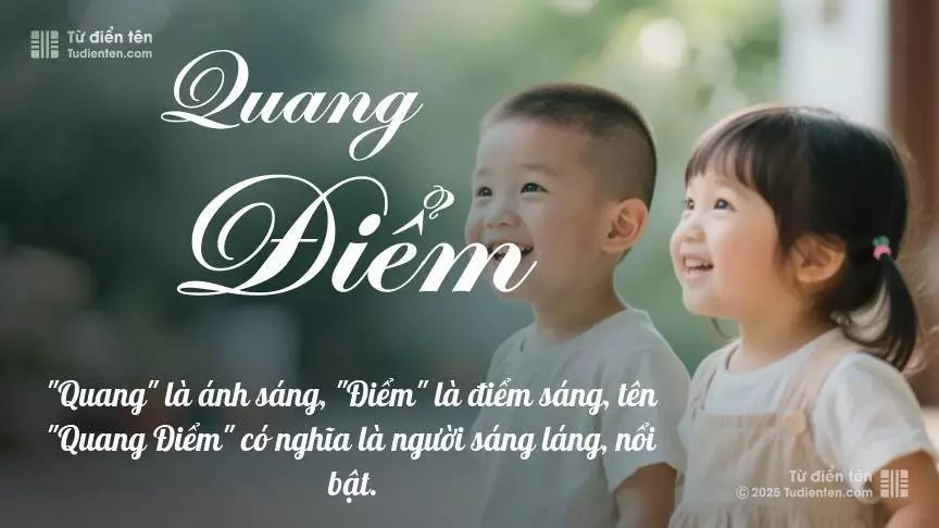 Tên Quang Điểm rất hiếm khi gặp, mang lại cảm giác độc biệt, mới lạ và cá tính.