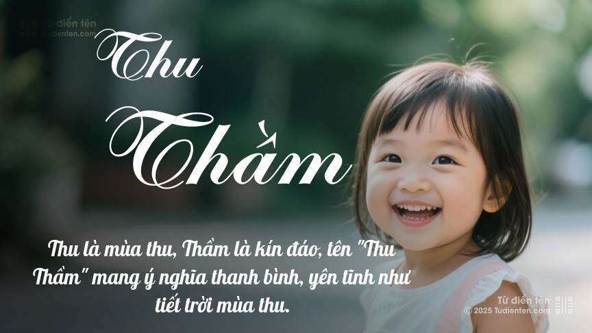 Ý nghĩa ngắn gọn của tên Thu Thầm