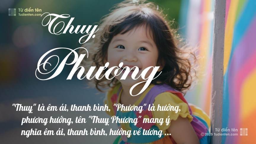 Ý nghĩa ngắn gọn của tên Thuỵ Phương