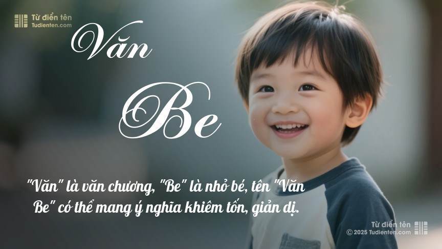 Ý nghĩa ngắn gọn của tên Văn Be