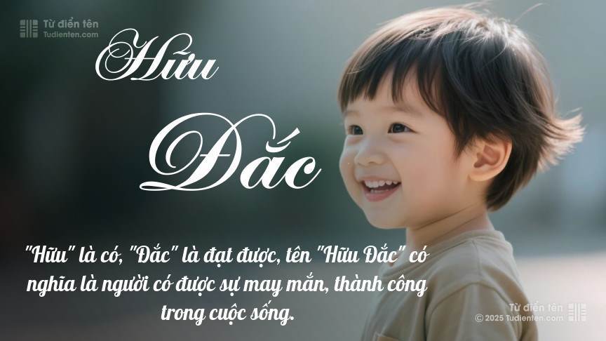 Ý nghĩa ngắn gọn của tên Hữu Đắc