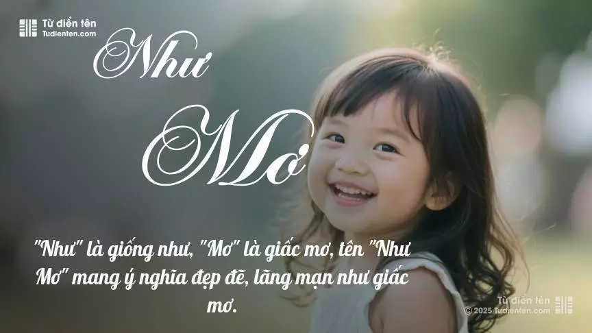 Tên Như Mơ mang đậm sắc thái nữ tính, hầu như chỉ xuất hiện trong tên của bé gái.