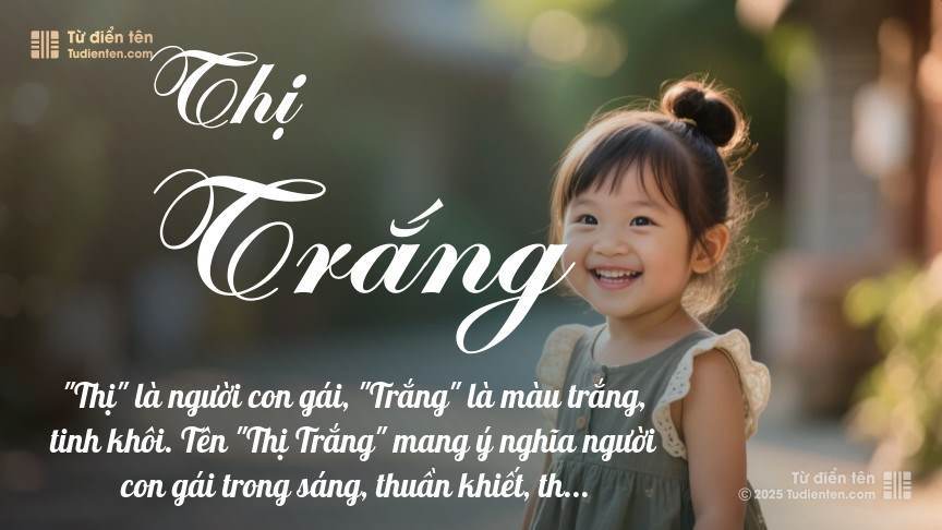 Ý nghĩa ngắn gọn của tên Thị Trắng