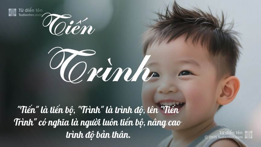 Ý nghĩa ngắn gọn của tên Tiến Trình