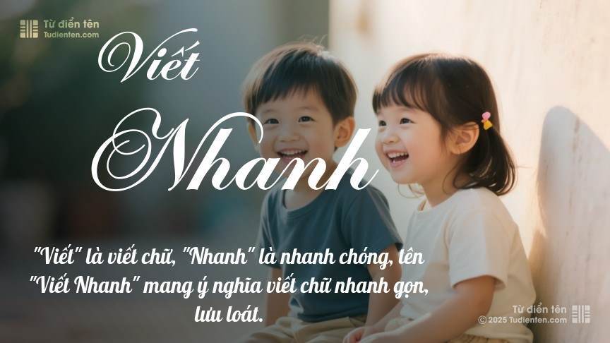 Ý nghĩa ngắn gọn của tên Viết Nhanh