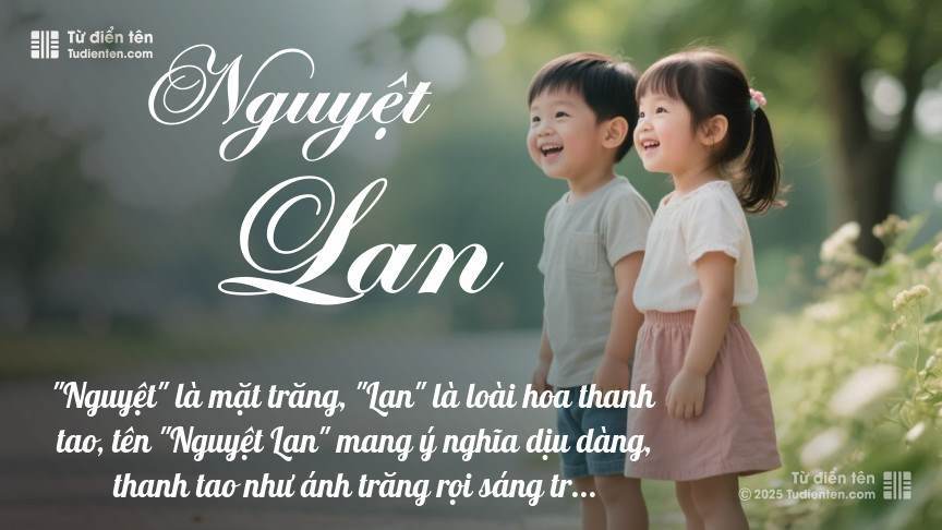 Ý nghĩa ngắn gọn của tên Nguyệt Lan