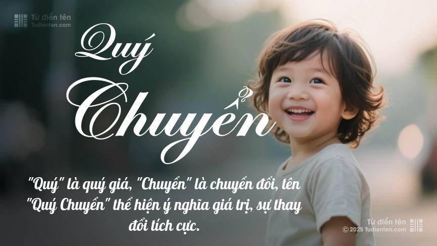 Ý nghĩa ngắn gọn của tên Quý Chuyển