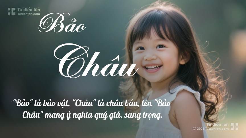 Tên Bảo Châu: Ý nghĩa, giới tính, Phong thủy và Thần số học