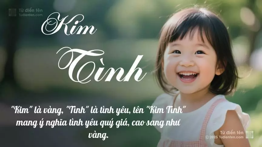 Tên Kim Tình chủ yếu dành cho bé gái, gợi lên vẻ đẹp nữ tính.