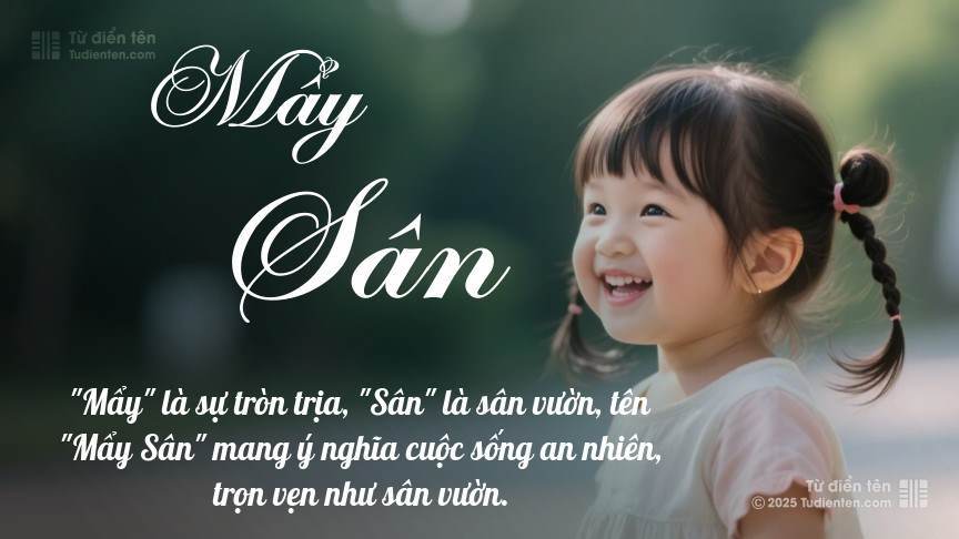 Ý nghĩa ngắn gọn của tên Mẩy Sân