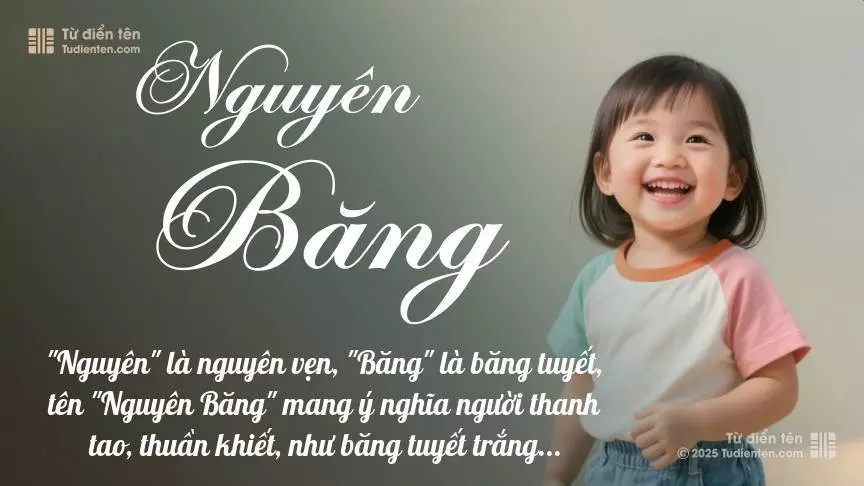 Tên Nguyên Băng phổ biến hơn ở bé gái, thường gợi lên sự dịu dàng.