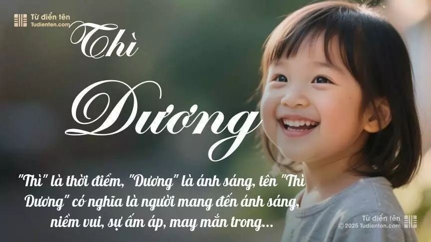 Tên Thì Dương mang đậm sắc thái nữ tính, hầu như chỉ xuất hiện trong tên của bé gái.
