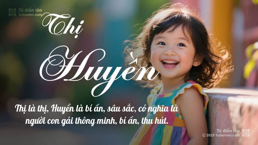 Ý nghĩa ngắn gọn của tên Thị Huyền