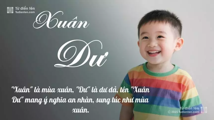 Tên Xuân Dư mang đậm sắc thái nam tính, hầu như chỉ xuất hiện trong tên của bé trai.