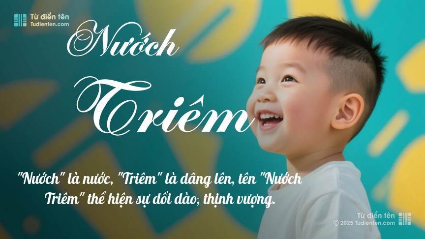 Tên Nướch Triêm: Ý nghĩa, Phân tích, Phong thủy và Thần số học