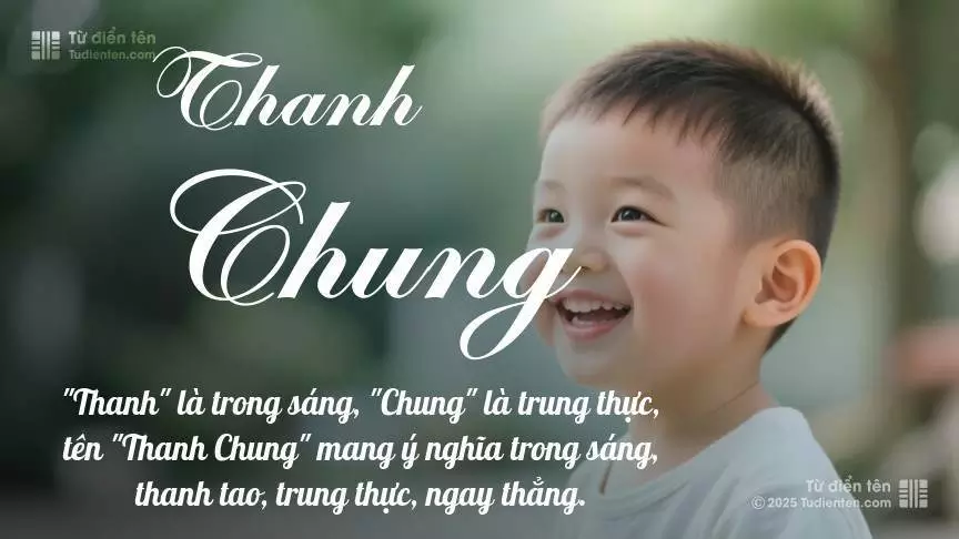 Tên Thanh Chung phổ biến hơn ở bé trai và mang sắc thái nam tính nhẹ.