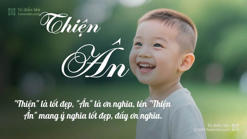 Ý nghĩa ngắn gọn của tên Thiện Ân
