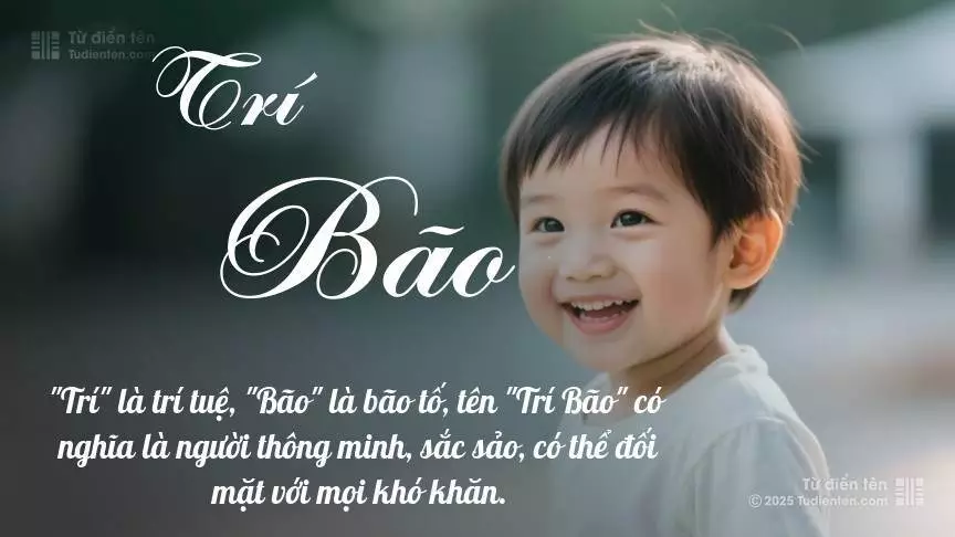 Tên Trí Bão mang đậm sắc thái nam tính, hầu như chỉ xuất hiện trong tên của bé trai.