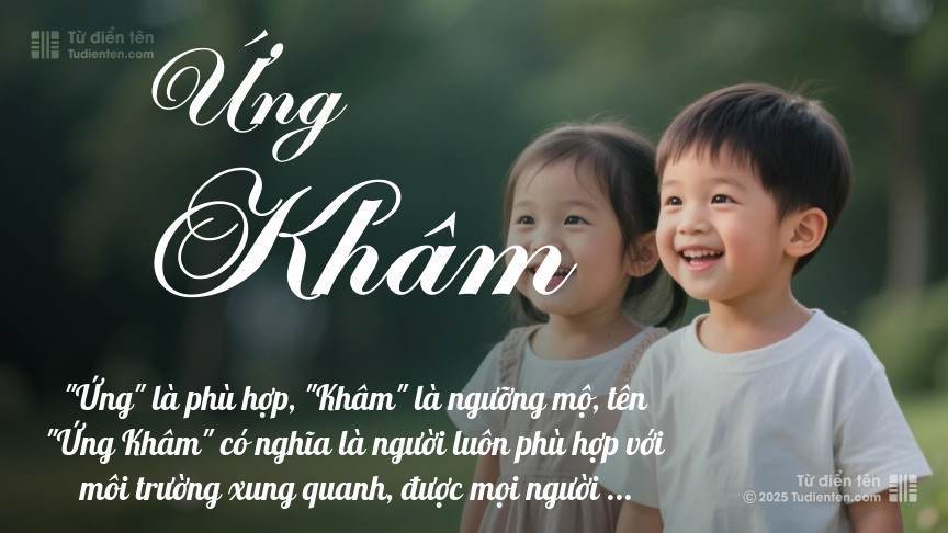 Ý nghĩa ngắn gọn của tên Ứng Khâm