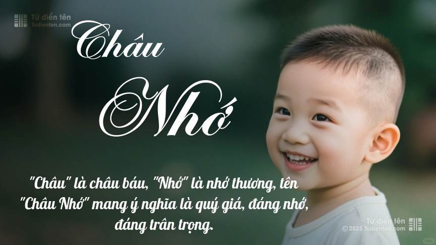 Ý nghĩa ngắn gọn của tên Châu Nhớ