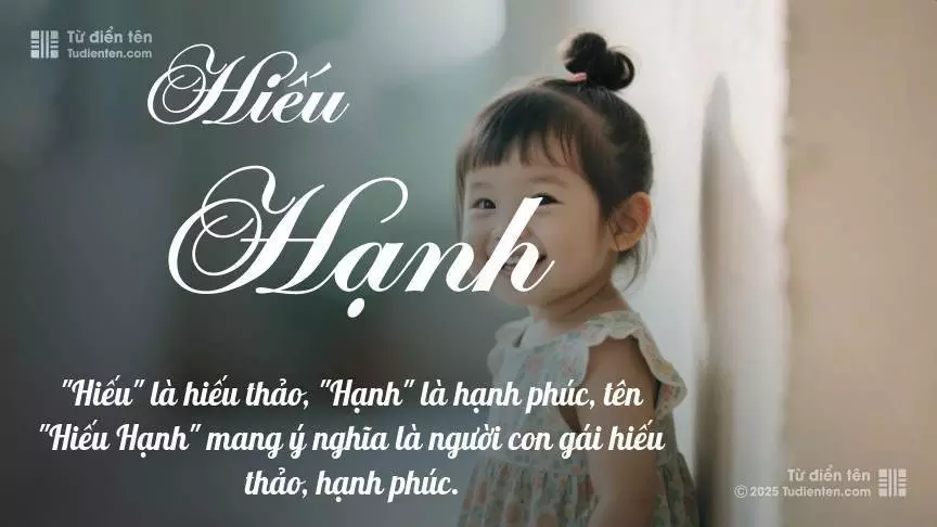 Tên Hiếu Hạnh rất nữ tính, gần như luôn được đặt cho bé gái.