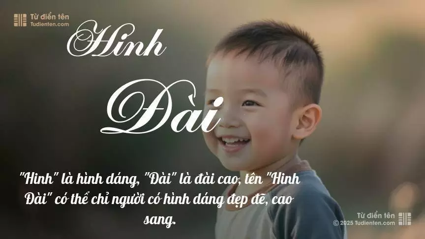 Tên Hinh Đài mang đậm sắc thái nam tính, hầu như chỉ xuất hiện trong tên của bé trai.