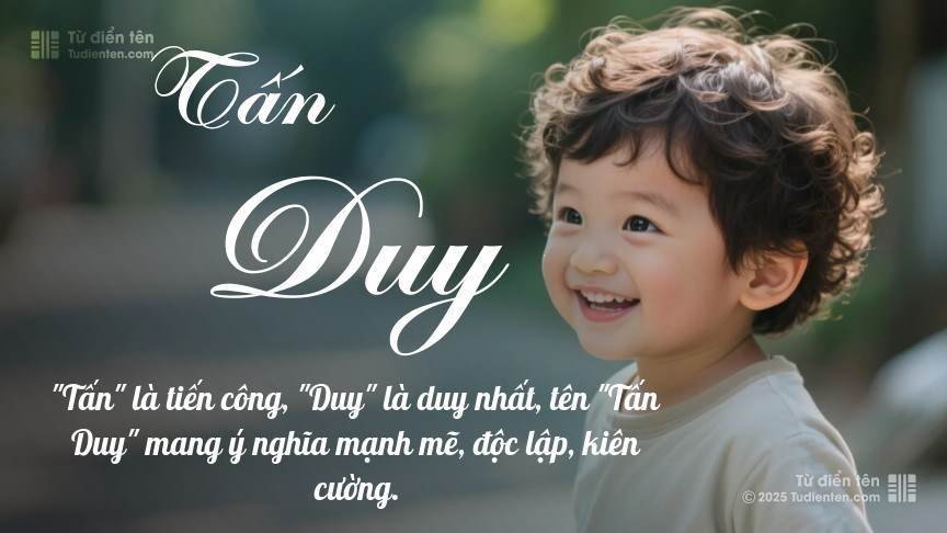Ý nghĩa ngắn gọn của tên Tấn Duy