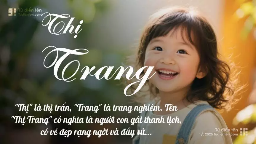 Tên Thị Trang rất nữ tính, gần như luôn được đặt cho bé gái.