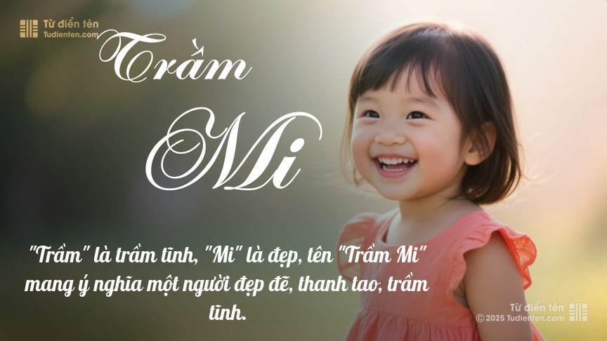Ý nghĩa ngắn gọn của tên Trầm Mi
