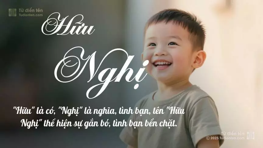 Tên Hữu Nghị rất nam tính, gần như luôn được dùng cho bé trai.