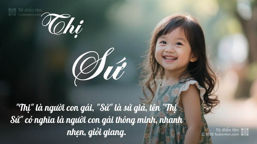 Ý nghĩa ngắn gọn của tên Thị Sứ