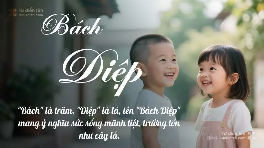 Tên Bách Diệp hơi nghiêng về nam giới, nhưng vẫn có thể dùng cho cả bé trai và bé gái.