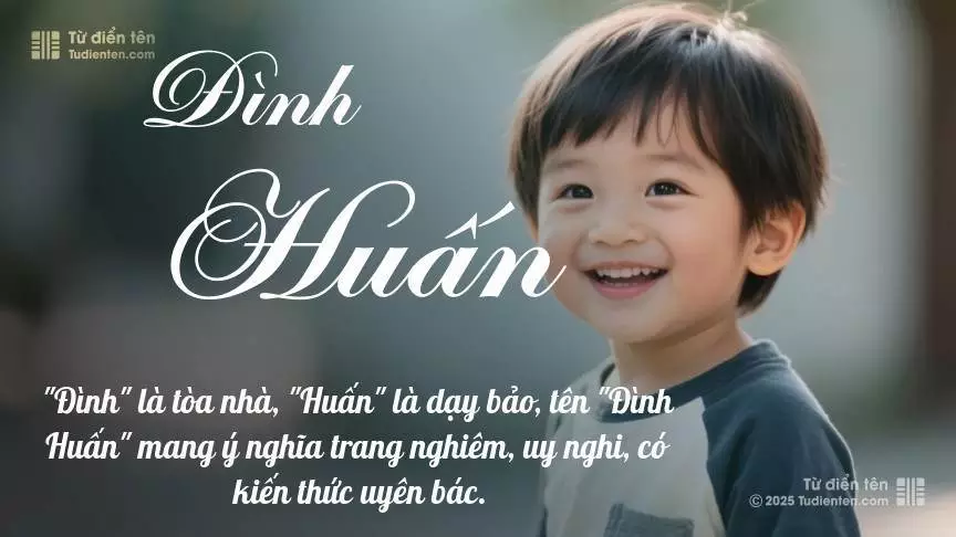 Tên Đình Huấn mang đậm sắc thái nam tính, hầu như chỉ xuất hiện trong tên của bé trai.