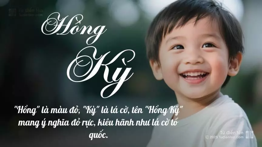 Tên Hồng Kỳ thiên về bé trai, thường gợi lên sự mạnh mẽ và nam tính.