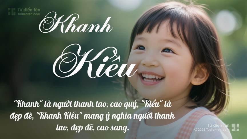 Ý nghĩa ngắn gọn của tên Khanh Kiều