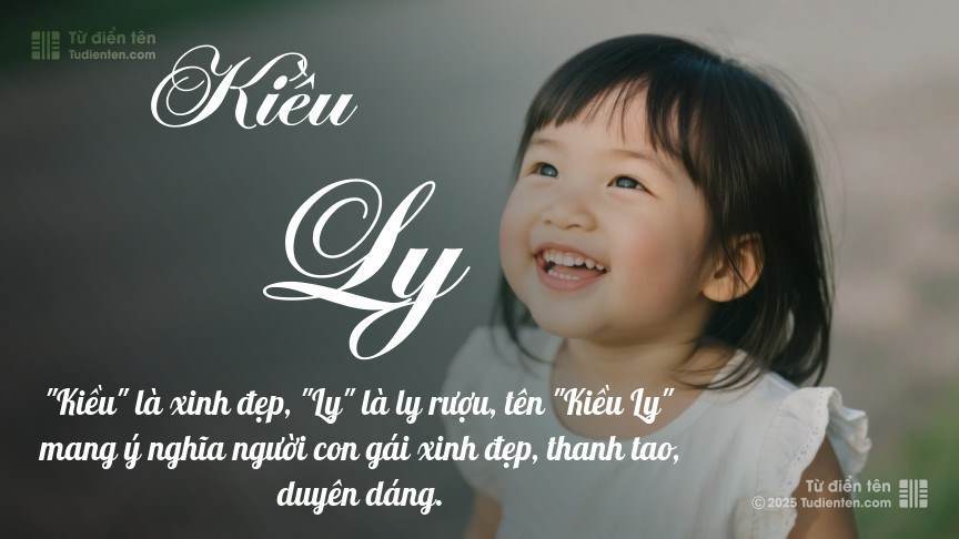 Ý nghĩa ngắn gọn của tên Kiều Ly