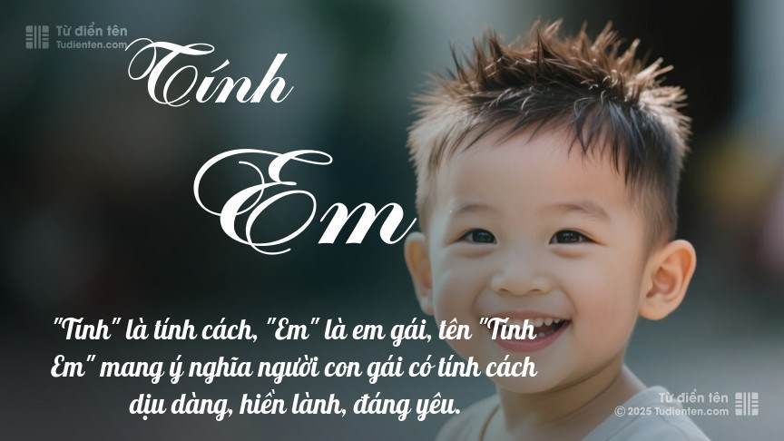 Ý nghĩa ngắn gọn của tên Tính Em
