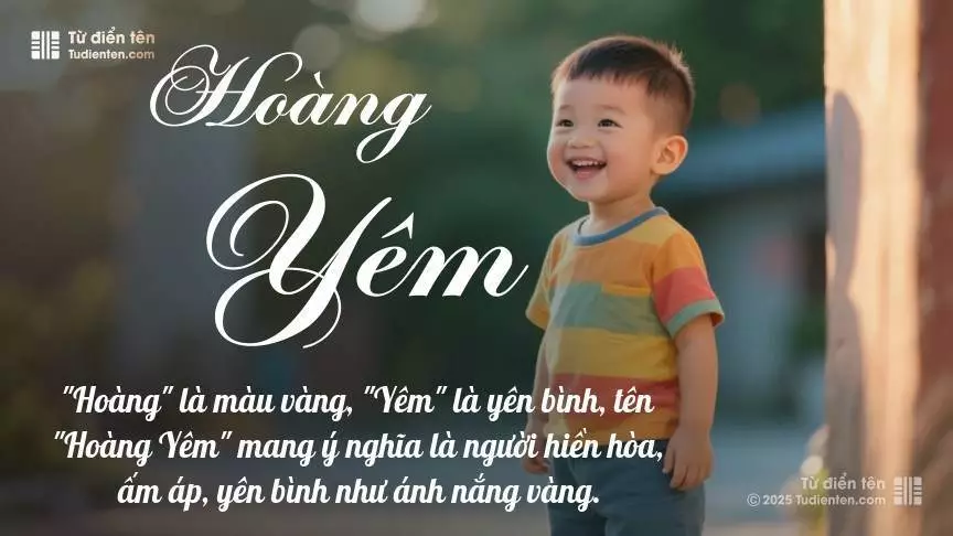 Tên Hoàng Yêm mang đậm sắc thái nam tính, hầu như chỉ xuất hiện trong tên của bé trai.