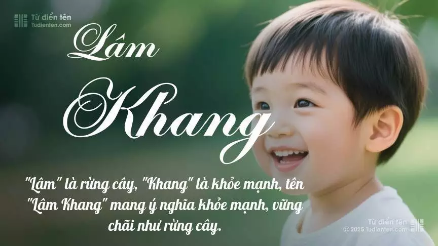 Tên Lâm Khang mang đậm sắc thái nam tính, hầu như chỉ xuất hiện trong tên của bé trai.