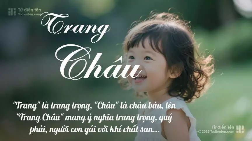 Tên Trang Châu rất nữ tính, gần như luôn được đặt cho bé gái.