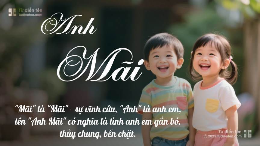 Ý nghĩa ngắn gọn của tên Anh Mãi