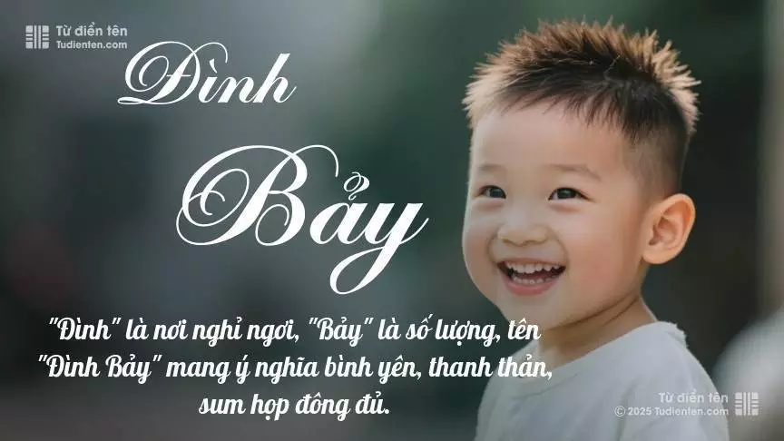 Tên Đình Bảy mang đậm sắc thái nam tính, hầu như chỉ xuất hiện trong tên của bé trai.